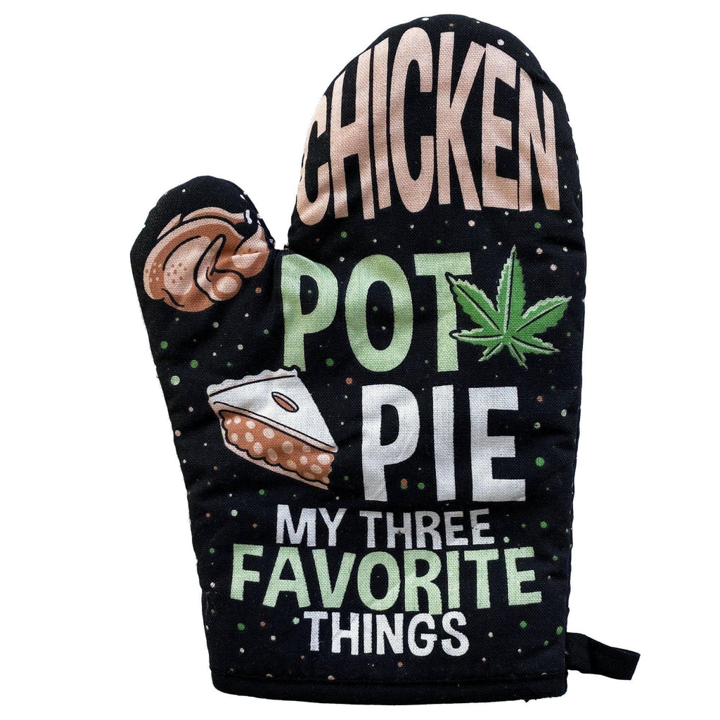 Chicken Pot Pie My Three Favorite Things Oven Mitt Weed