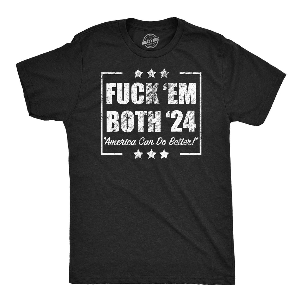 Fuck Em Both 24 Men's T Shirt