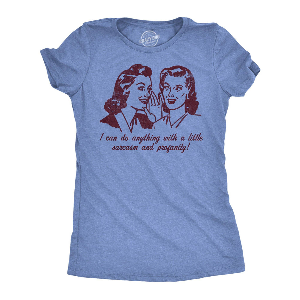 Sarcasm and Profanity Women's T Shirt