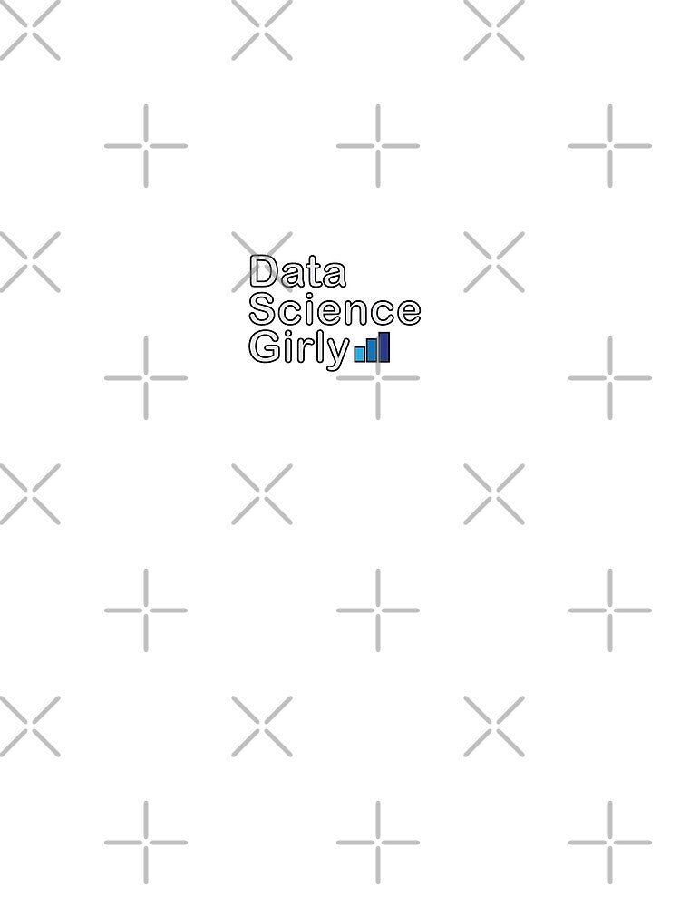Data Science Girly by SkitchandSketch
