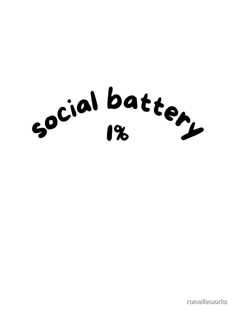 Social Battery 1% – Funny Introvert Low Energy Meme Design by romelleworks