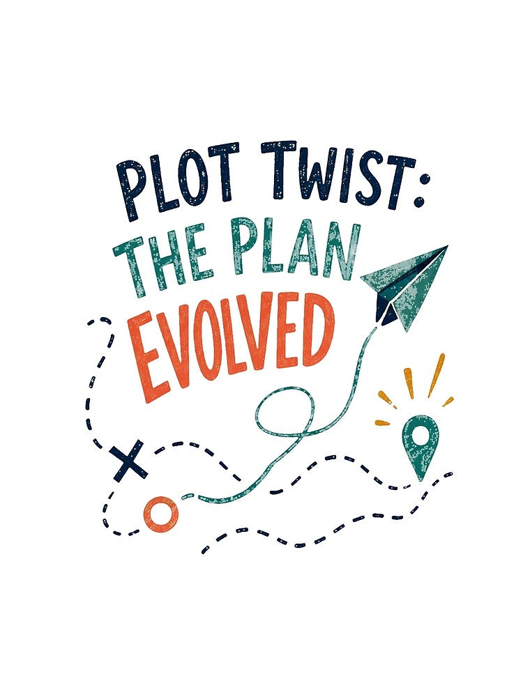 Plot Twist: The Plan Evolved by Browesome Threads