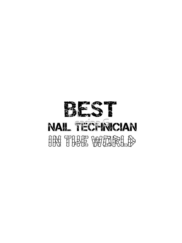 best nail technician in the world by sarina G