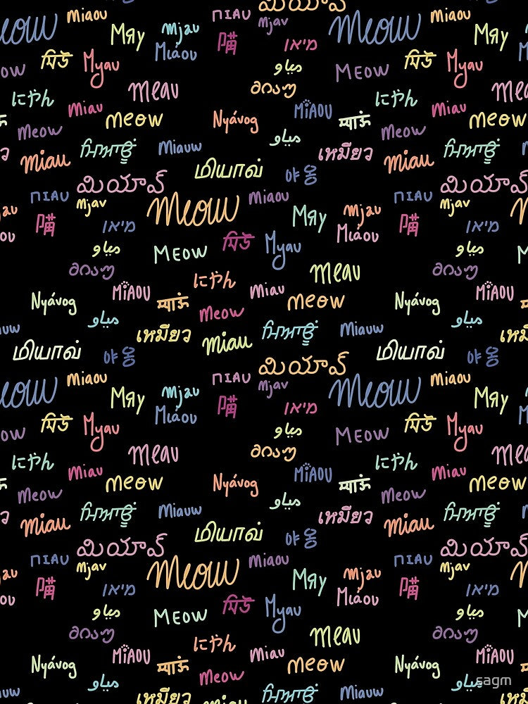 Multicolor on Black Multilingual Cat Sounds Meow Pattern by sagm