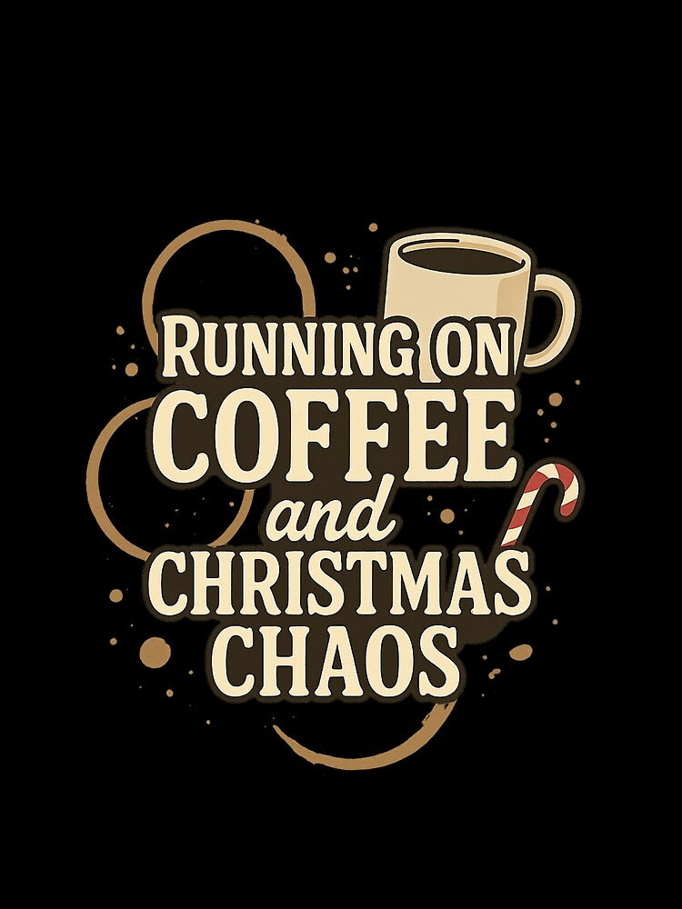 Running On Coffee And Christmas Chaos - Funny Holiday Gift by PunchDrop