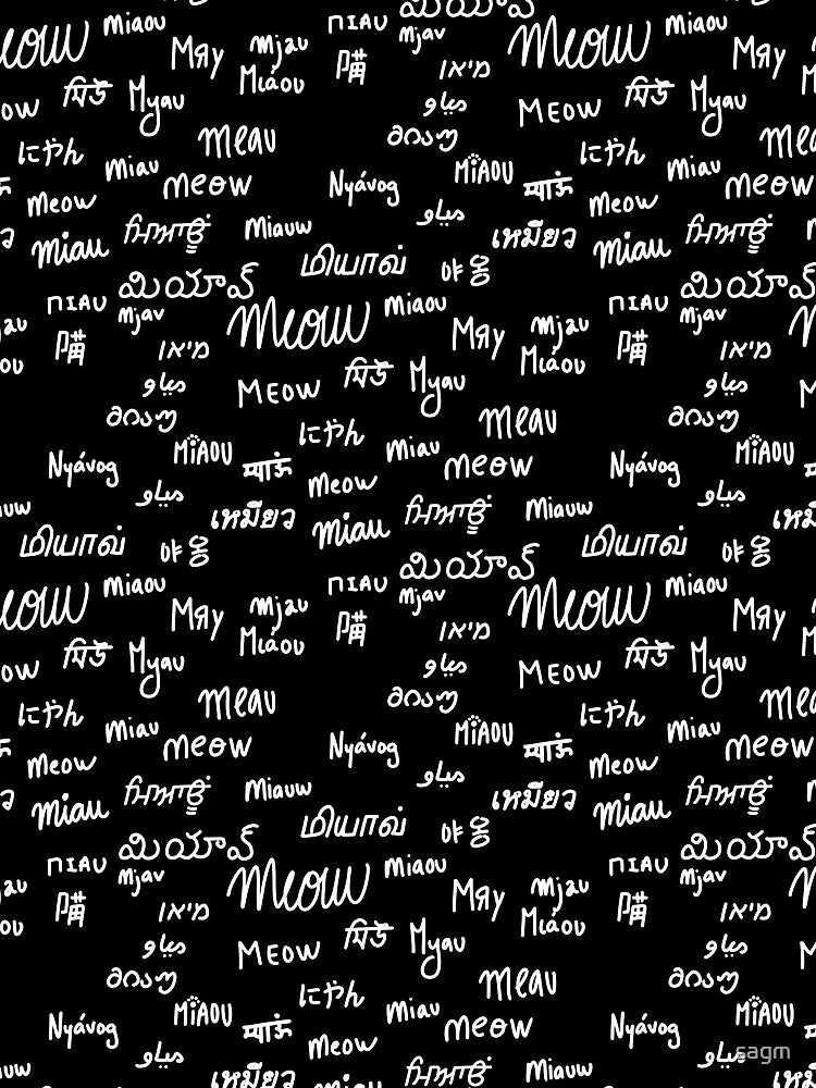 White on Black Multilingual Cat Sounds Meow Pattern by sagm