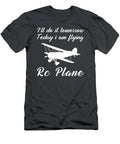 Fly High With Laughter Tomorrows Rcplane Tee For Enthusiasts T-Shirt