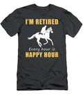 Gallop Into Retirement Joy With A Twist Happy Hour Horse Tee  Get Yours Now T-Shirt