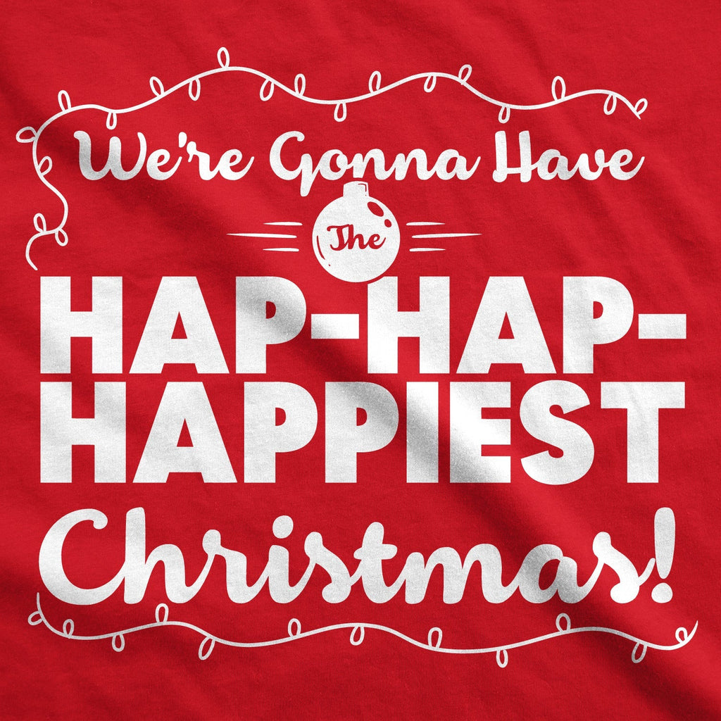 Hap Hap Happiest T-Shirts