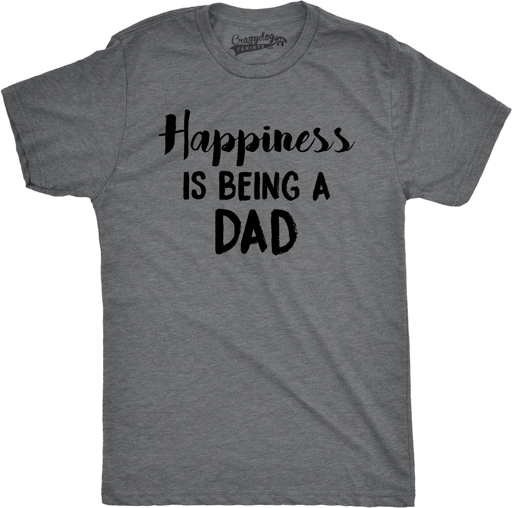 Happiness Is Being Dad T-Shirts