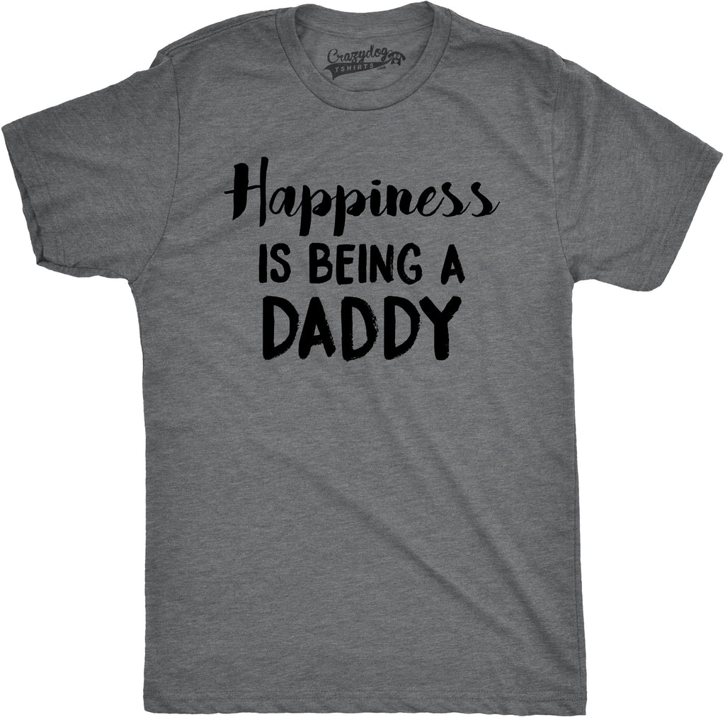 Happiness Is Being Daddy T-Shirts