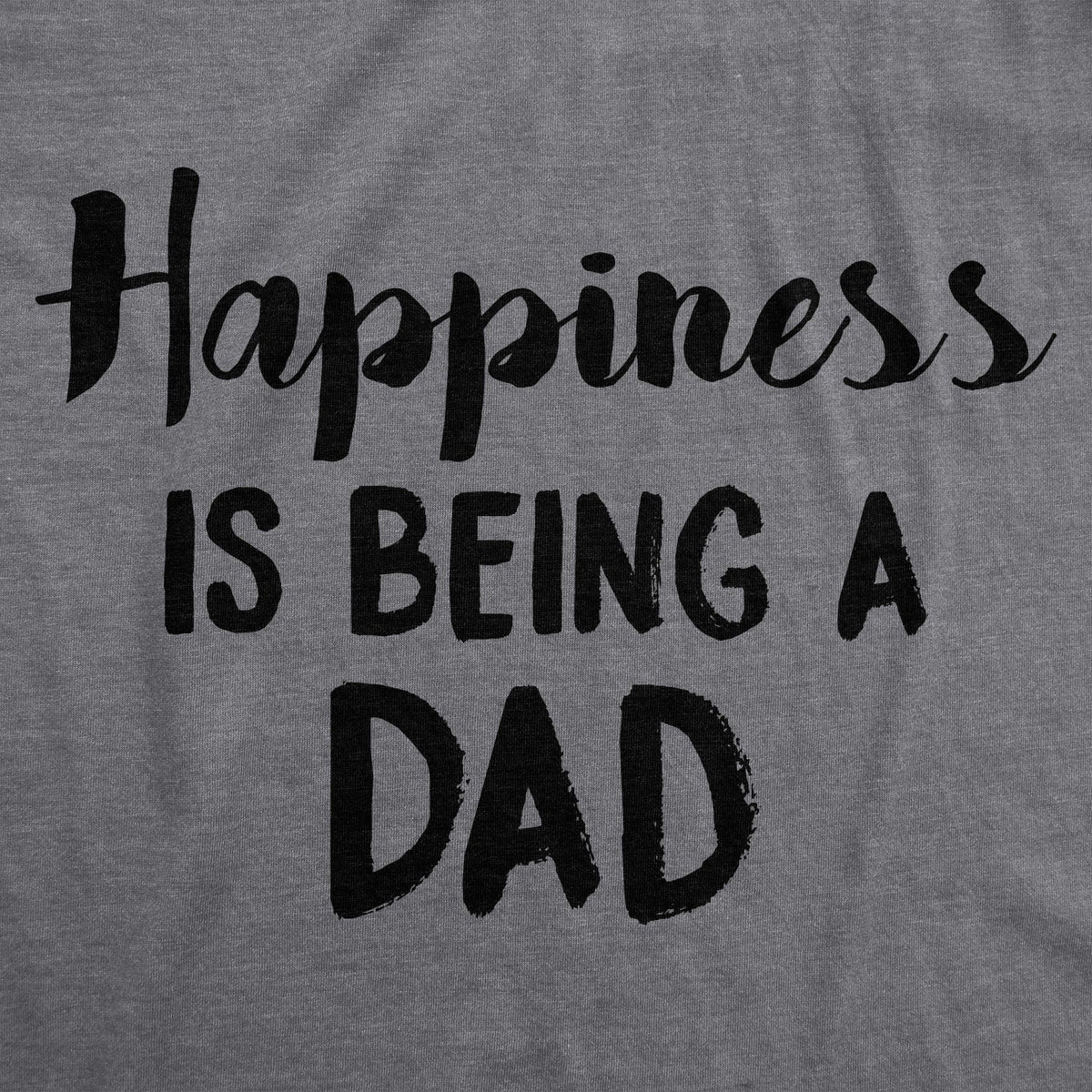 Happiness Is Being Dad T-Shirts