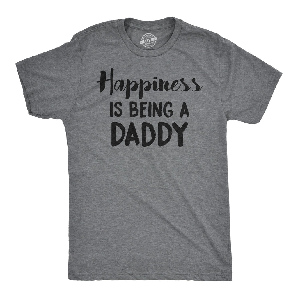 Happiness Is Being Daddy T-Shirts