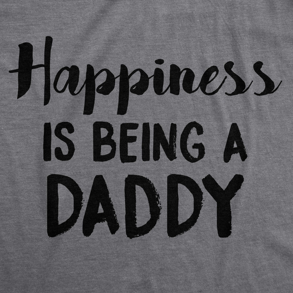 Happiness Is Being Daddy T-Shirts