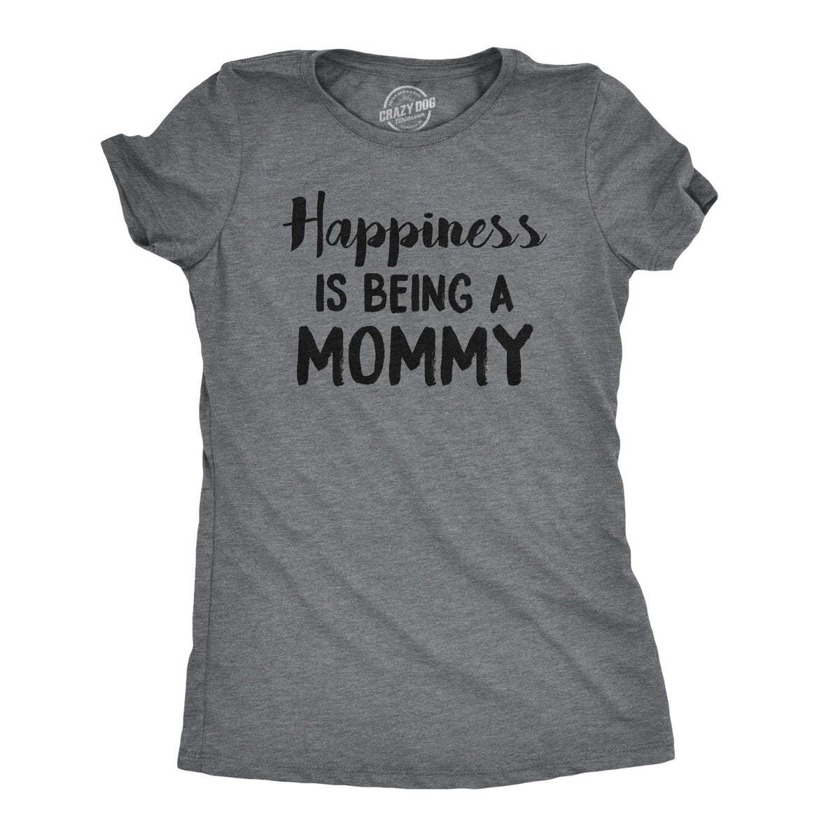 Happiness Is Being Mommy T-Shirts