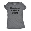 Happiness Is Being Mom T-Shirts