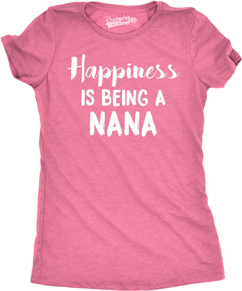 Happiness Is Being Nana T-Shirts
