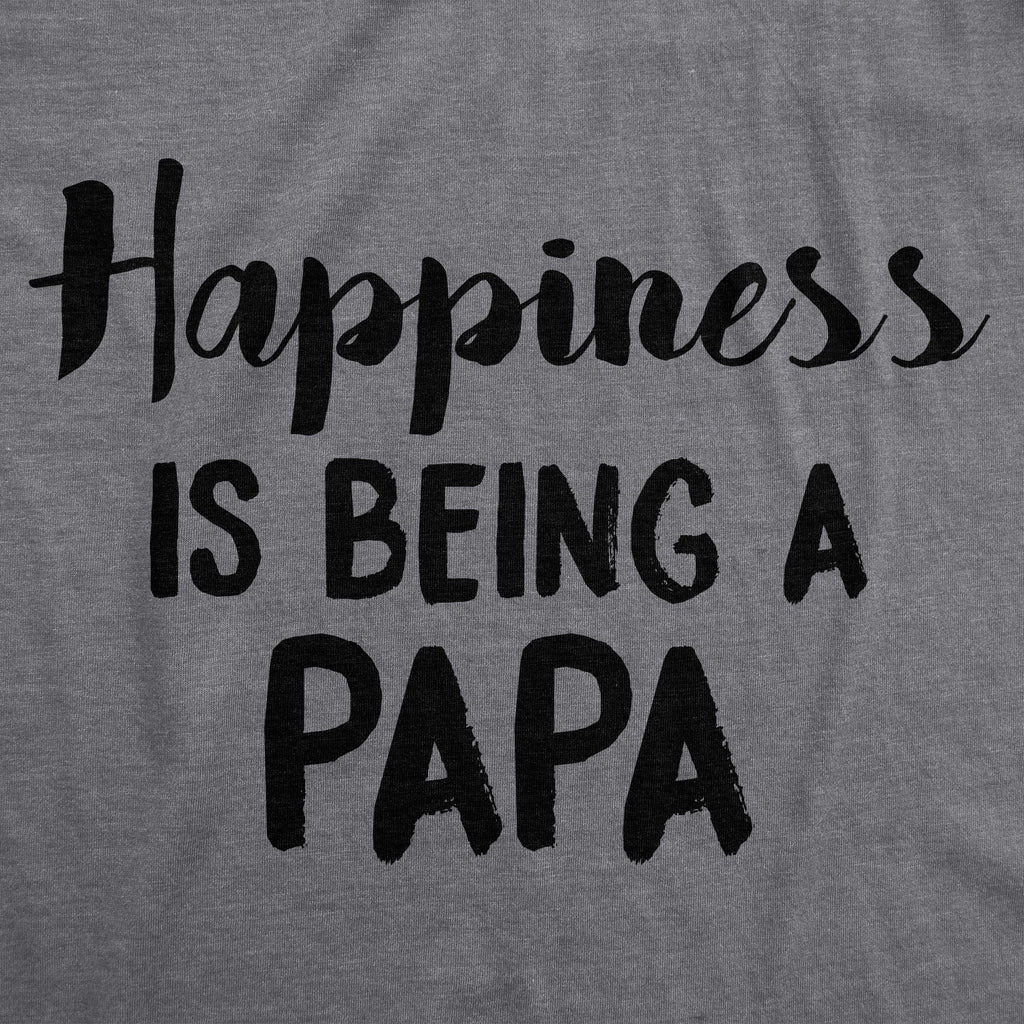 Happiness Is Being Papa T-Shirts