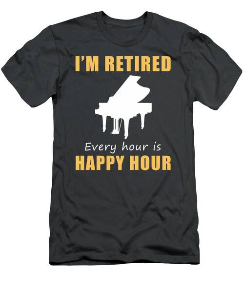 Key To Retirement Joy Happy Hour Piano Tee  Limited Edition Design T-Shirt