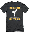 Kickstart Retirement Joy Happy Hour Taekwondo Tee  Limited Edition Design T-Shirt