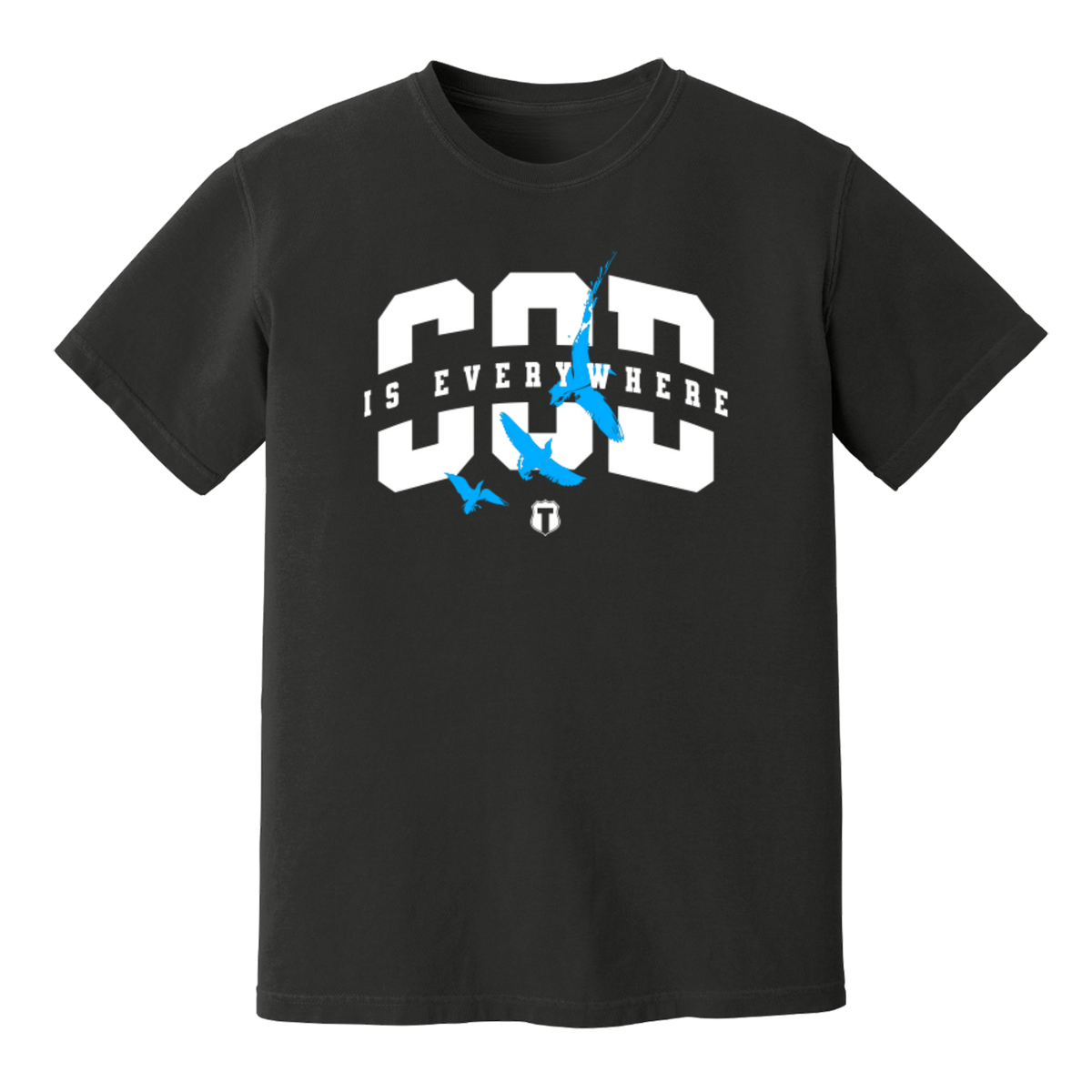 God Is Everywhere T-Shirts