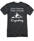 Paddle Now Procrastinate Later Funny Tomorrows Kayaking Tee T-Shirt