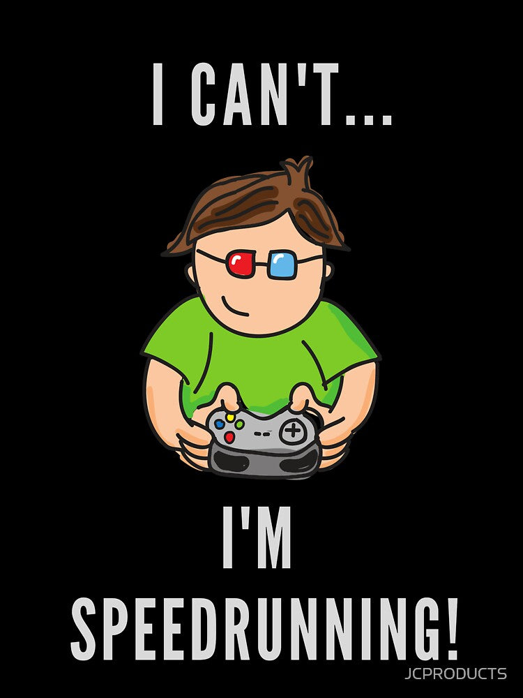 cant speedrunning by PrairieRidgeDesigns