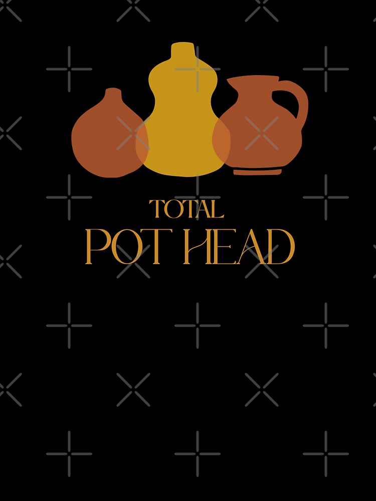 Total Pothead, Pottery by GoodTeesOnly