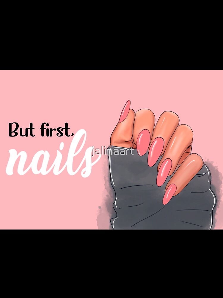 But first nails quote on the pink background by jalinaart