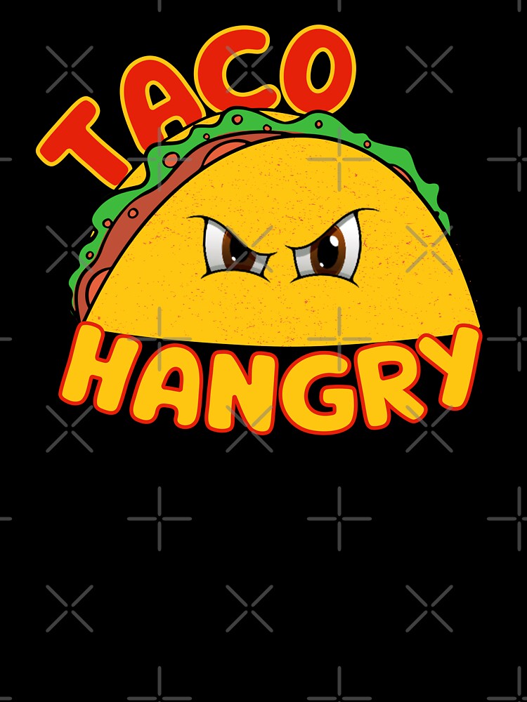 Taco Hangry, Funny Angry Eyes Taco by theflandonian