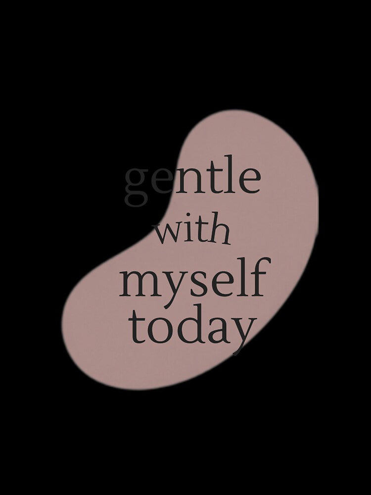 Gentle With Myself Today – Self Care Affirmation Typography Design by CosmicQuietStudio