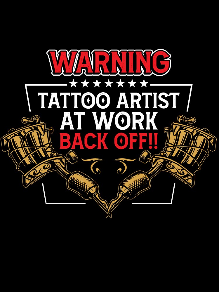 Warning Tattoo Artist at work Tattoo Artist by Arneeeeee