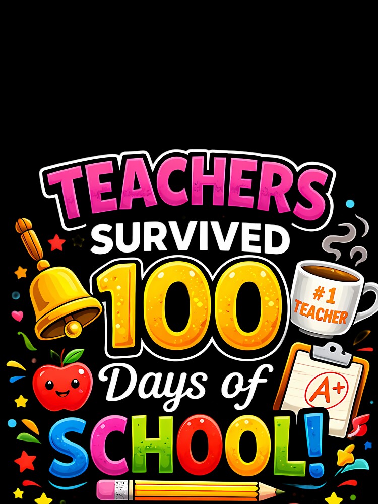 Teachers Survived 100 Days of School - We Did It! by Culture Atlas
