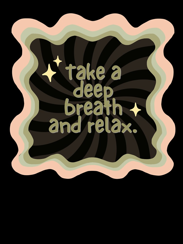 Take A Deep Breath And Relax Retro Swirl Mindfulness Art by Kierra & Co.