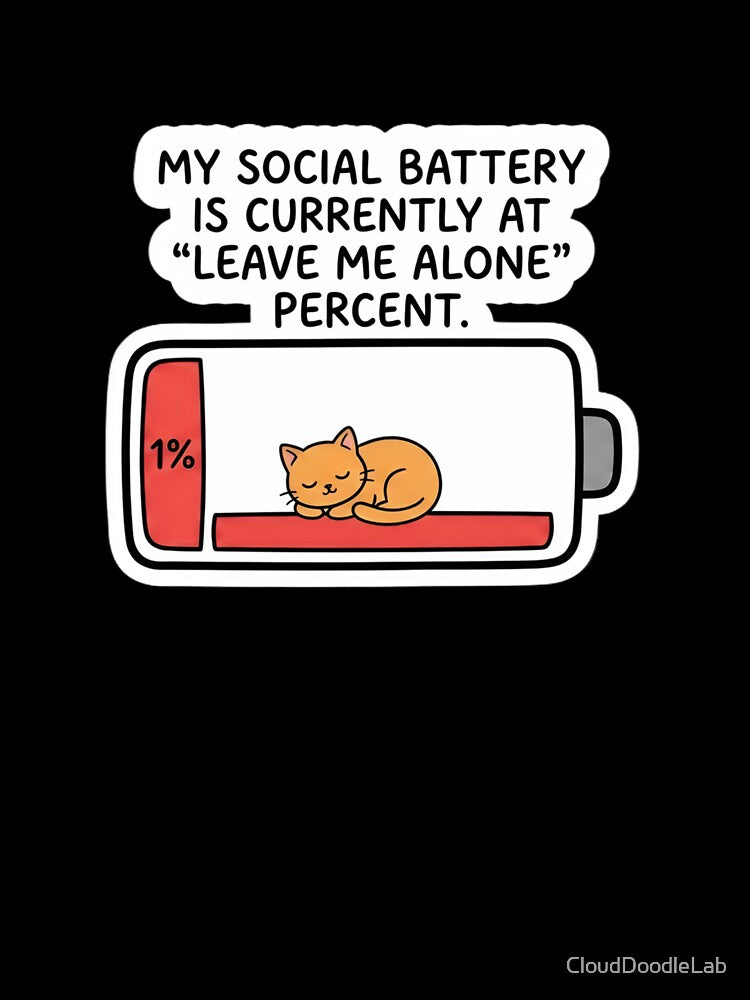 Funny Introvert Low Social Battery Sleeping Cat by CloudDoodleLab