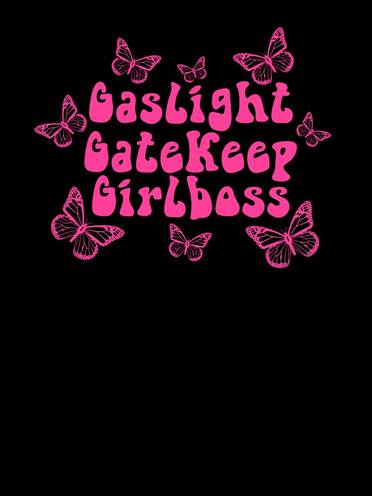 Gaslight Gatekeep Girlboss <3 (pink background) by Alysha Newton