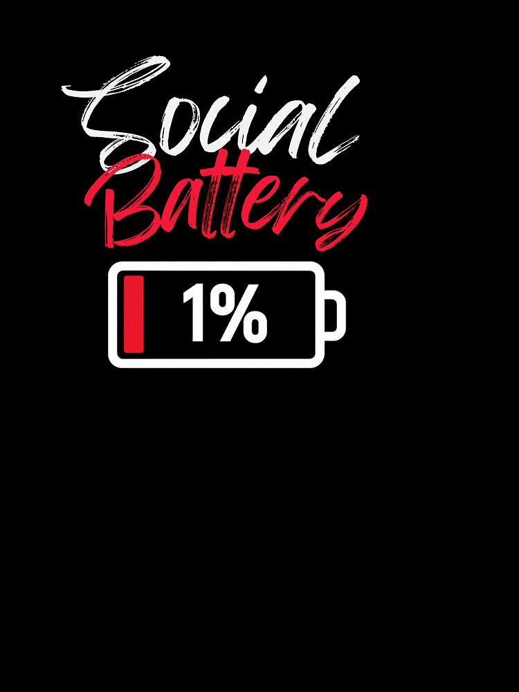 Social Battery 1% for Introverts by SwiftCollective