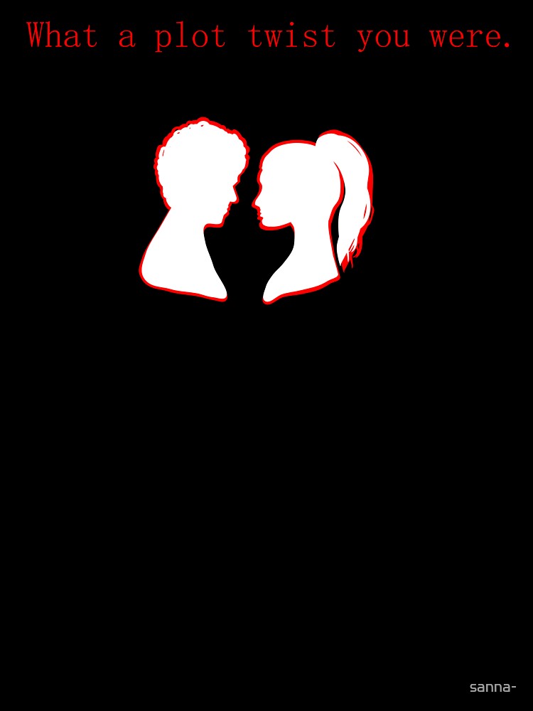 What a plot twist you were (cpwh) by sanna-