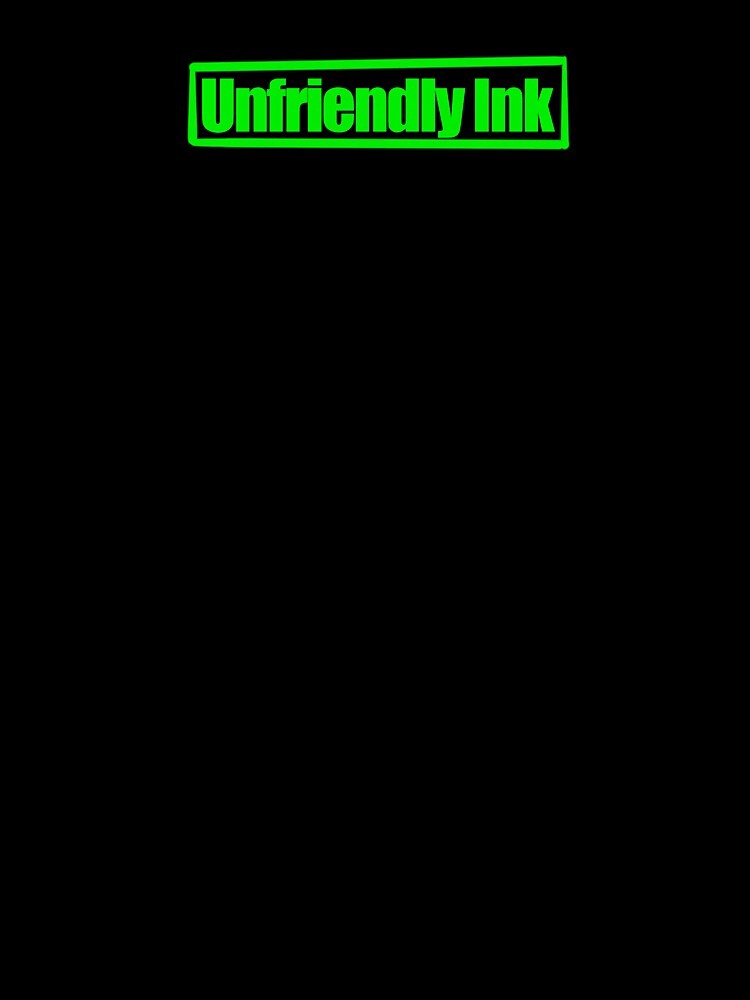 Unfriendly Ink (neon green) by UnfriendlyInk