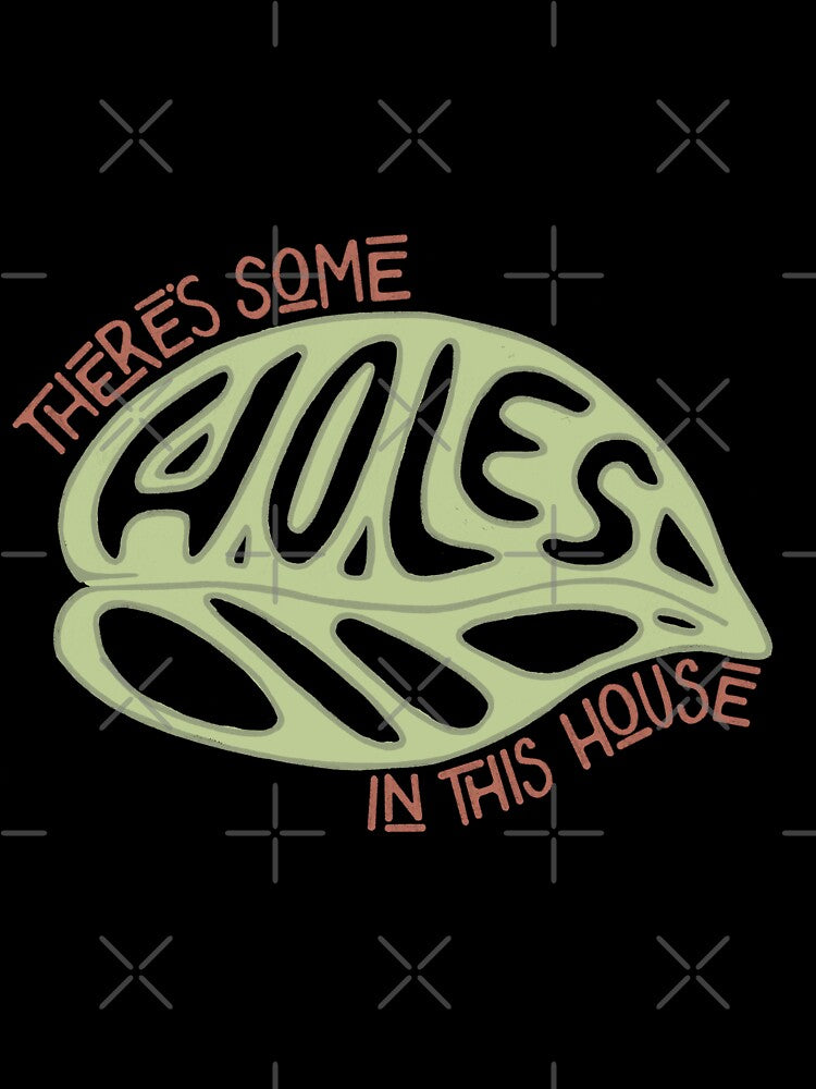 There's some holes in this house by jmaloneyhawkins