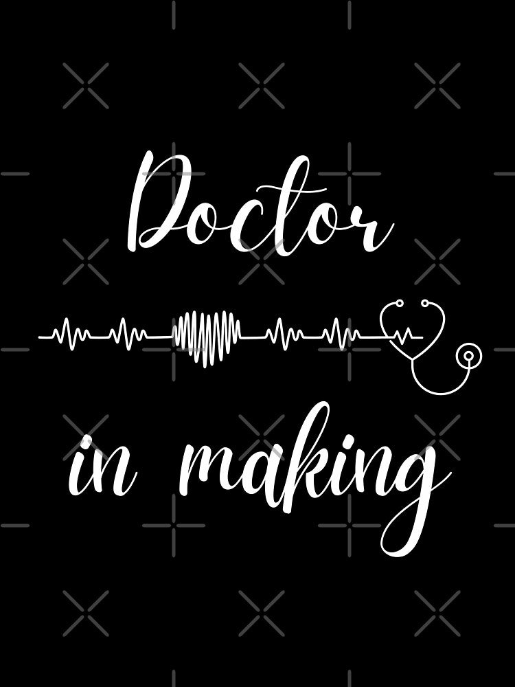 Doctor In Making | Future Doctor by rebel-store21