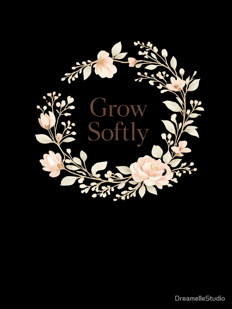 Grow Softly Floral Design, Minimalist Aesthetic Quote, Soft Feminine Flower Art by DreamelleStudio