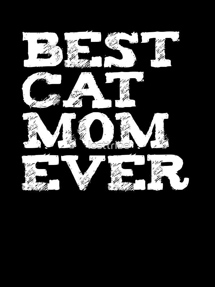 Best Cat Mom Cat Owner Lover by losttribe
