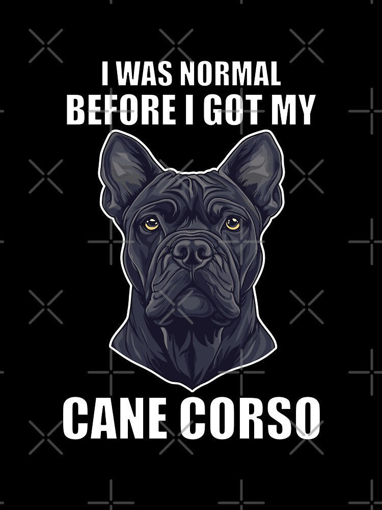 I Was Normal Before I Got My Cane Corso by Proteinmalac