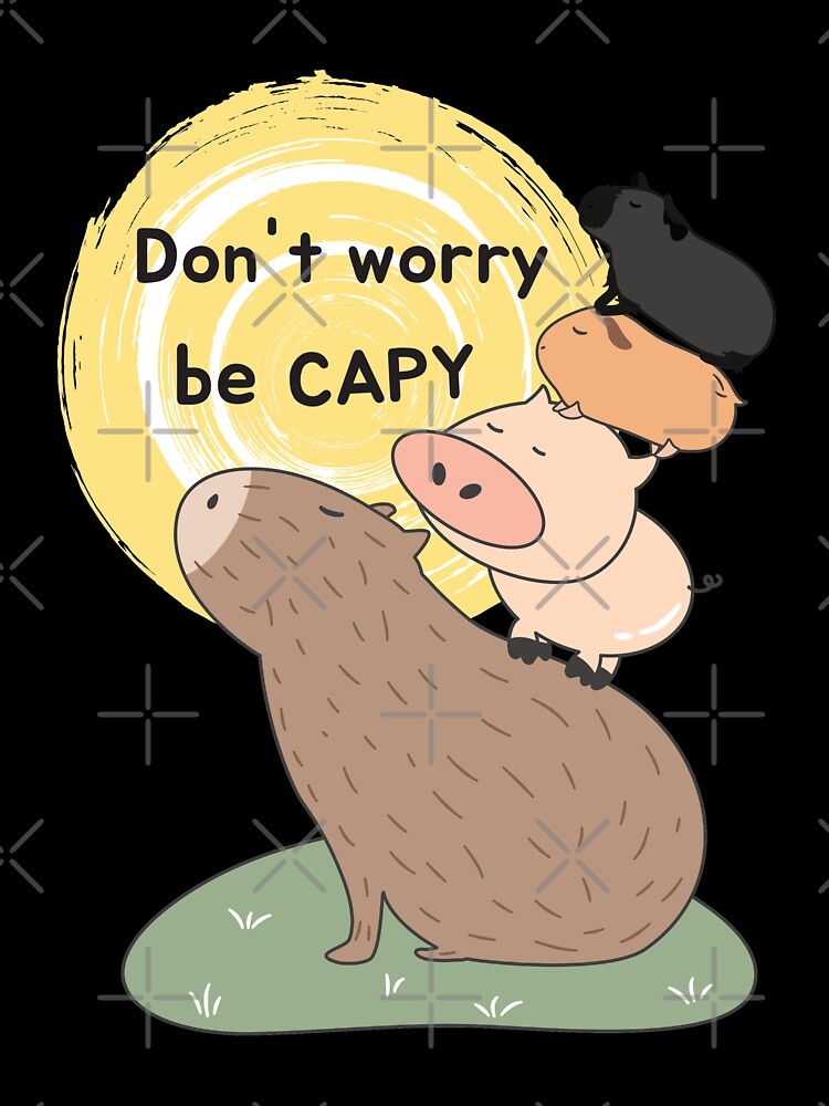 Dont worry, be CAPY by Lulupainting