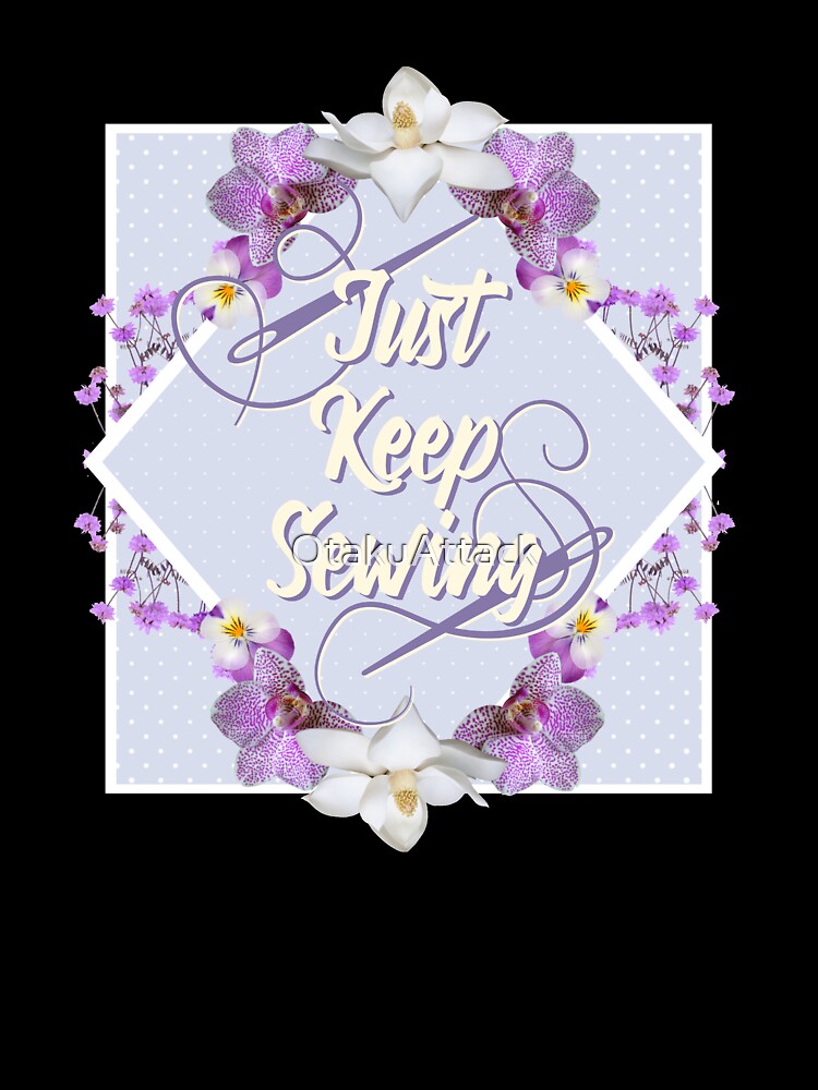 Cosplay Series - Just Keep Sewing Floral by OtakuAttack