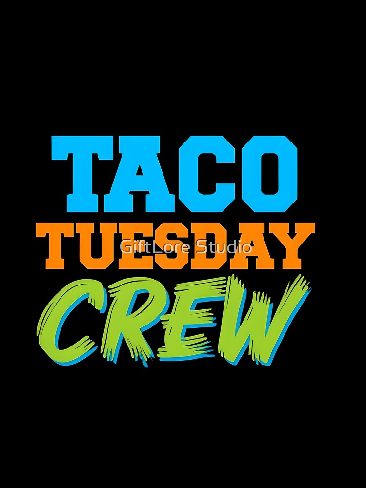 Taco Tuesday Crew Funny Food Lover T-Shirt by GiftLore Studio