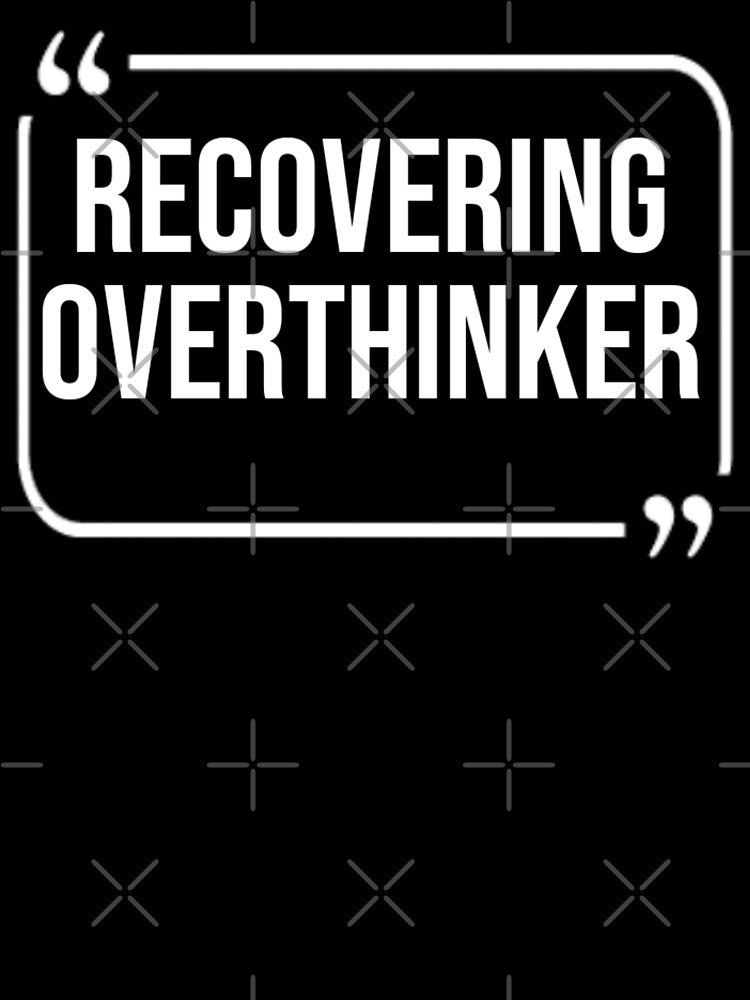 Overthinking Quote, Funny Recovering Overthinker, Anxiety gift by Spiritualish