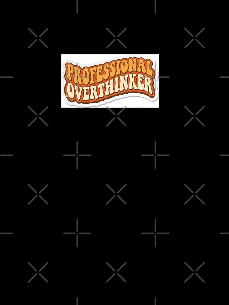 Professional Overthinker Retro by Luxureheaven