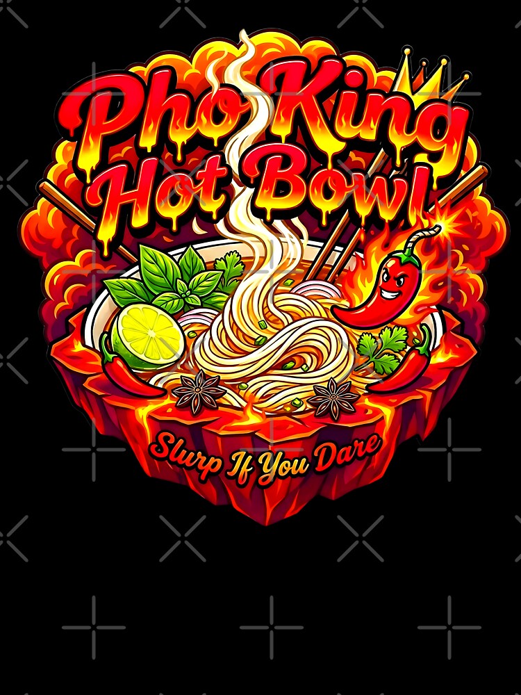 Pho King Hot Bowl Slurp by Oommen Studio